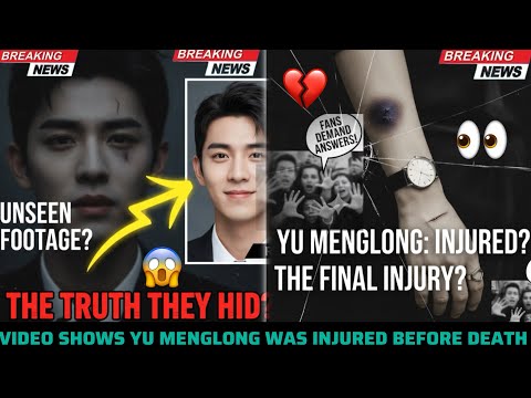 UNSEEN VIDEO SHOWS YU MENGLONG WAS INJURED BEFORE DEATH - FAN DEMANDS ANSWERS