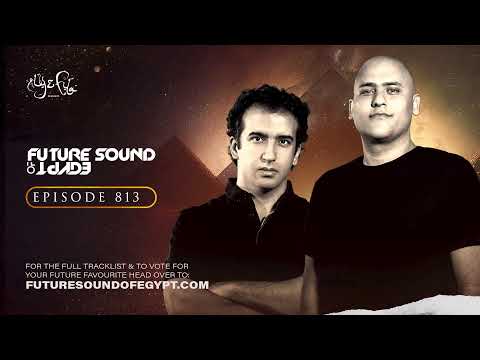 Future Sound of Egypt 813 with Aly & Fila
