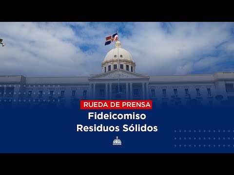 Rueda de Prensa - Fideicomiso Residuos Sólidos.