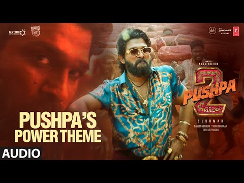 PUSHPA 2 THE RULE: "PUSHPA'S POWER THEME" | ALLU ARJUN | SUKUMAR | DSP | RASHMIKA | FAHADH FAASIL