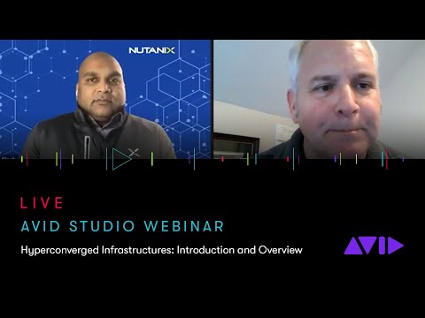 Avid Studio Webinar — Hyperconverged Infrastructures: Introduction and Overview