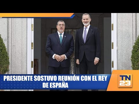 Presidente sostuvo reunión con el Rey de España