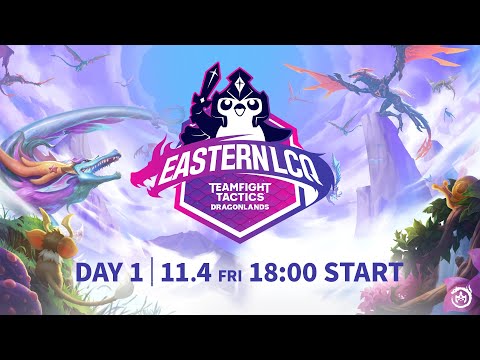 Teamfight Tactics: Dragonlands Eastern Last Chance Qualifier Day 1 │ チームファイト タクティクス