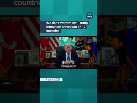 'We don't want them': Trump announces travel ban on 12 countries | ITV News