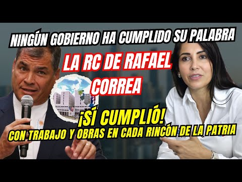 Revolución Ciudadana de Correa, el Único Gobierno Cumplidor en la Historia de Ecuador,Luisa González