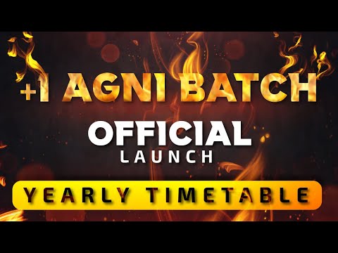 +1 AGNI Batch | OFFICIAL LAUNCH | Complete Yearly Time Table | Join Now | WhatsApp 7592092021