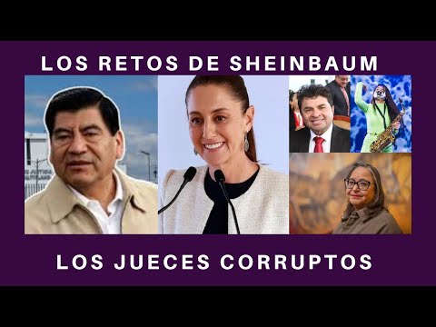 LA CORRUPCIÓN DEL PODER JUDICIAL A TODO LO QUE DA; INICIA LA ERA SHEINBAUM