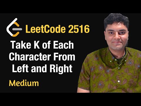Take K of Each Character From Left and Right - Leetcode - Python