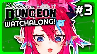🔴 Watching DUNGEON MESHI!【MEMBERS ONLY】Episodes 19-???