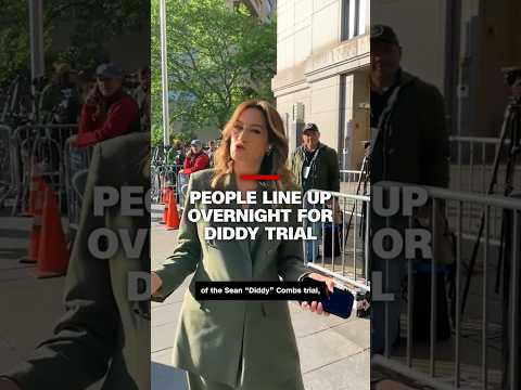People line up overnight for Diddy trial