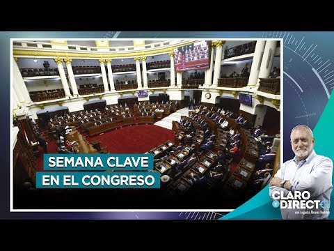 Semana clave en el Congreso - Claro y Directo con Augusto Álvarez Rodrich
