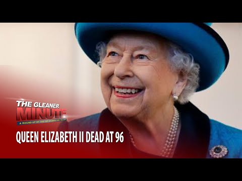 THE GLEANER MINUTE: Queen Elizabeth dead | Lisa Hanna best in PNP | Wigs allowed at Manchester High