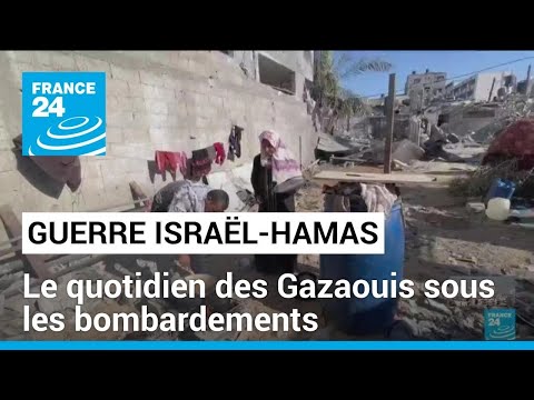 Guerre Israël-Hamas : le quotidien des Gazaouis se complique de jour en jour • FRANCE 24