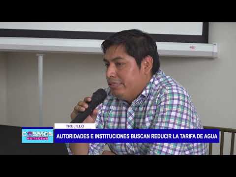 Trujillo: Autoridades e instituciones buscan reducir la tarifa de agua