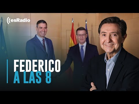 Federico a las 8: Feijóo se reúne con Sánchez en el Congreso