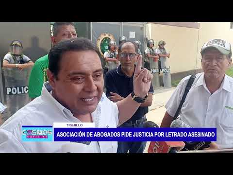 Trujillo: Asociación de Abogados pide justicia por letrado asesinado