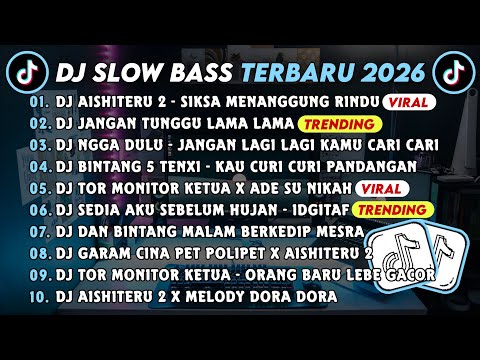 DJ SLOWBASS TERBARU 2025 || DJ AISHITERU 2 - SIKSA MENANGGUNG RINDU || DJ JANGAN TUNGGU LAMA LAMA