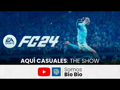 Aquí Casuales!: The Show | ¡EA FC 24 la nueva era en los juegos de fútbol!