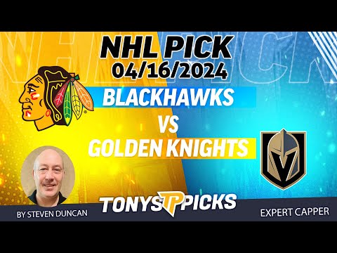 Chicago Blackhawks vs Vegas Golden Knights 4/16/2024 FREE NHL Picks and Predictions by Steven Duncan