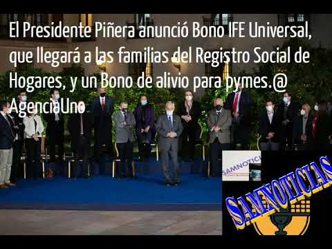 El Presidente Piñera anunció Bono IFE Universal