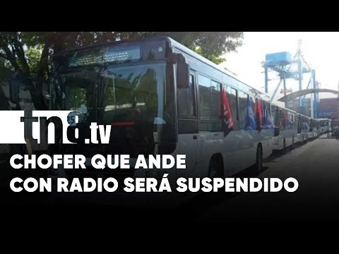 Multas y Suspensiones: Ya no se tolera la radio alta en buses de Managua