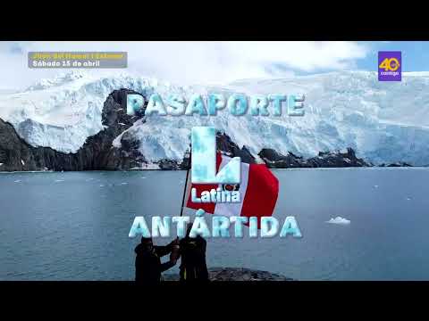 Muy pronto, Pasaporte Latina: La Antártida