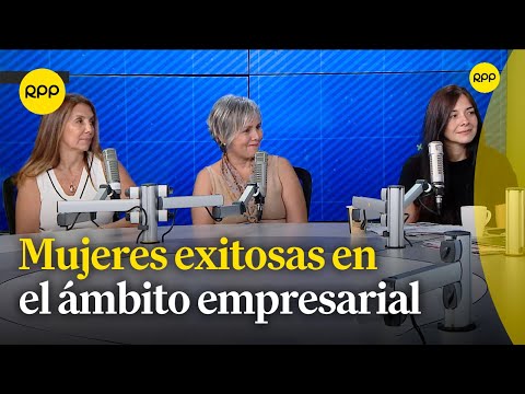 Conoce estas tres historias de mujeres exitosas peruanas en el ámbito empresarial