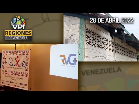 Noticias regiones de Venezuela – Jueves 28 de Abril