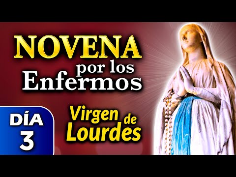 NOVENA por los ENFERMOS, Rosario de HOY a la Virgen de Lourdes DÍA 3  - 4 feb 2024