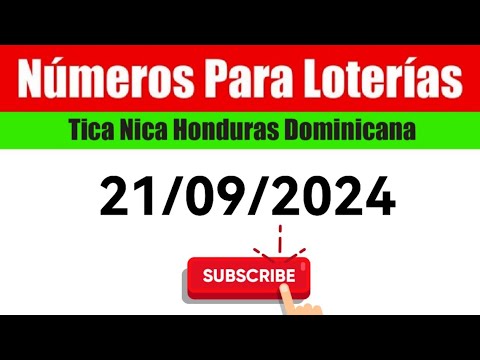 Numeros Para Las Loterias HOY 21/09/2024 BINGOS Nica Tica Honduras Y Dominicana