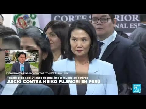 Informe desde Lima: Fiscalía peruana pide 30 años de cárcel para Keiko Fujimori • FRANCE 24