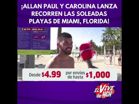 ¡Allan Paul y Carolina Lanza recorren las soleadas playas de Miami, Florida!