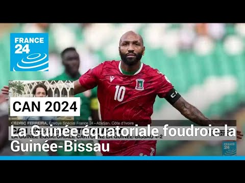 CAN 2024 : la Guinée équatoriale cartonne contre la Guinée-Bissau (4-2) • FRANCE 24