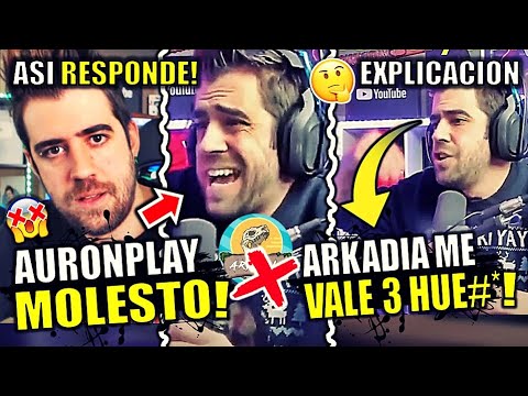 AURONPLAY MOLESTO habla de ARKADIA y por que NO LO INVITARON en respuesta a HATERS ¿Qué pasó Twitch