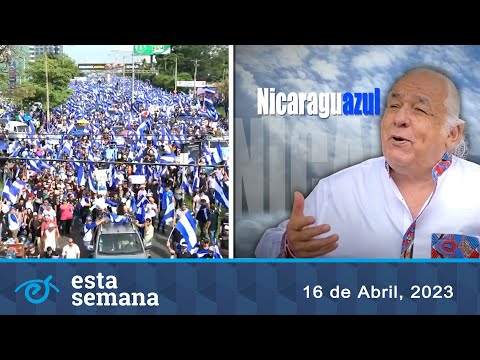 La vigencia de Abril y los desafíos de la oposición; Carlos Mejía Godoy estrena Nicaraguazul