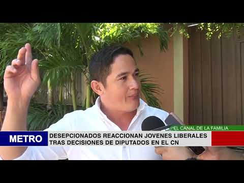 DESEPCIONADOS REACCIONAN JOVENES LIBERALES TRAS DECISIONES DE DIPUTADOS EN EL CN
