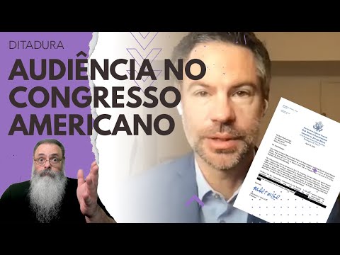 CONGRESSO AMERICANO vai FAZER AUDIÊNCIA sobre SITUAÇÃO do BRASIL, após ADIAMENTO pelos DEMOCRATAS