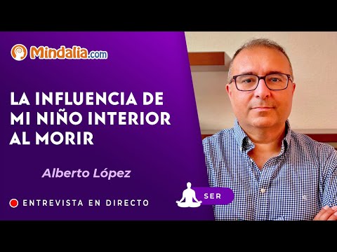 04/10/23 La influencia de mi niño interior al morir. Entrevista a Alberto López