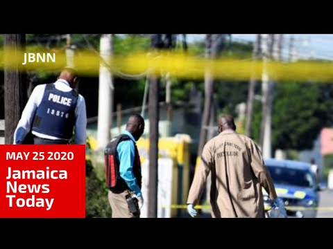 Jamaica News Today May 25 2020/JBNN