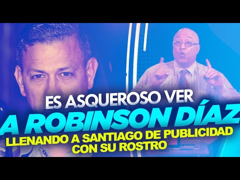 Es asqueante ver el rostro de Robinson Díaz llenando de porquería las calles de Santiago