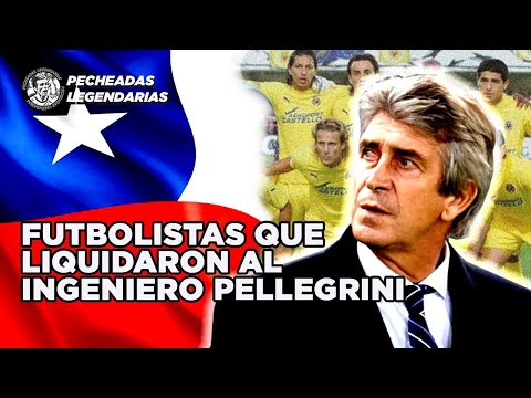 Futbolistas que liquidaron a Manuel Pellegrini