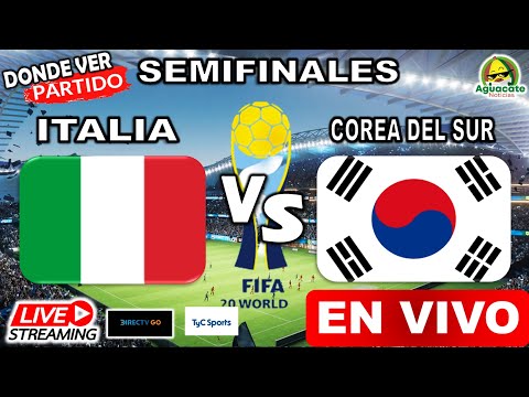 Italia vs Corea del Sur Semifinal DONDE VER EN VIVO Mundial Sub 20 semifinal hoy 08/06/23 canales