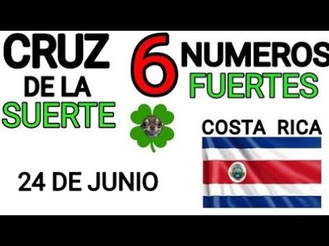 Cruz de la suerte y numeros ganadores para hoy 24 de Junio para Costa Rica