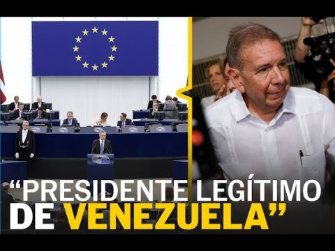 UE reconoce como Presidente electo a Edmundo Gonzalez y pide orden de captura contra Maduro