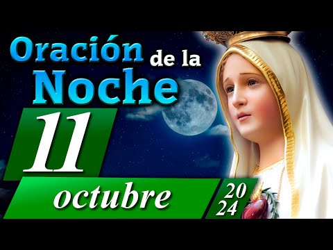 ORACIÓN PARA LA NOCHE de hoy 11 de octubre de 2024  Caballeros de la Virgen