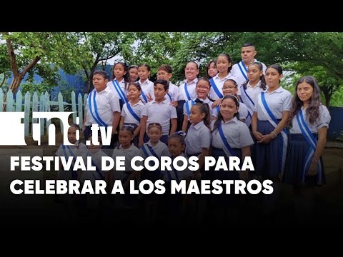 Desarrollan festival de coros en celebración al Día del Maestro - Nicaragua