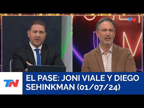 El pase: Joni Viale y Diego Sehinkman (01/07/24)