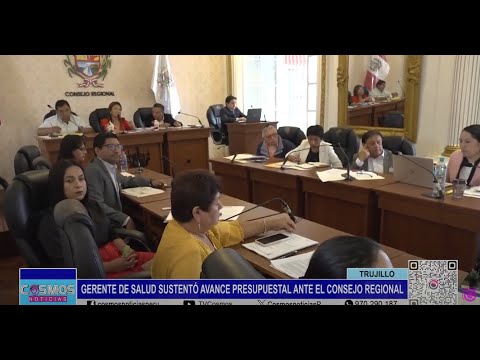 Trujillo: gerente de Salud sustentó avance presupuestal ante el Consejo Regional