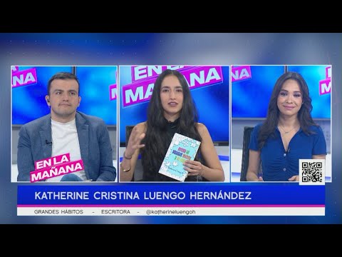 Katherine Cristina Luengo nos presenta su libro Arregla tu desastre interior y se? feliz