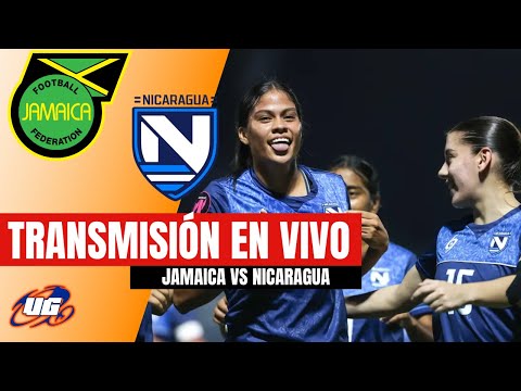 EN VIVO: JAMAICA VS NICARAGUA  CAMPEONATO CONCACAF SUB20 FEMENINO